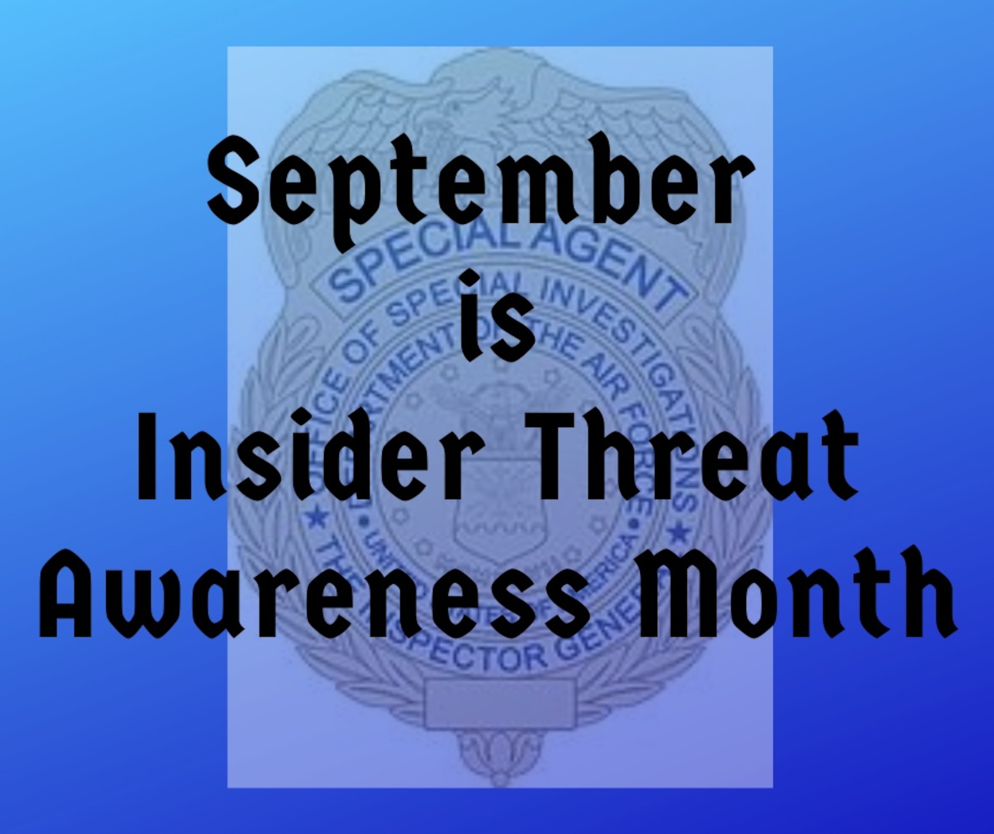 Indicators for Insider Threats may include: Threatening statements or actions; Signs of disgruntelment with policies and decisions; Idealogical changes or opposition to the mission; and Impact of external influences on work, such as substance abuse problems, financial problems, or association with anti-U.S. or criminal groups. (Graphic by Maj. Sarah Bergstein, OSI/PA)