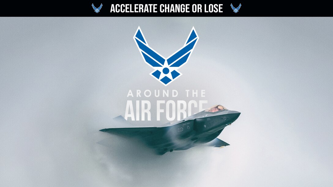 Around the Air Force: Accelerate, Change or Lose