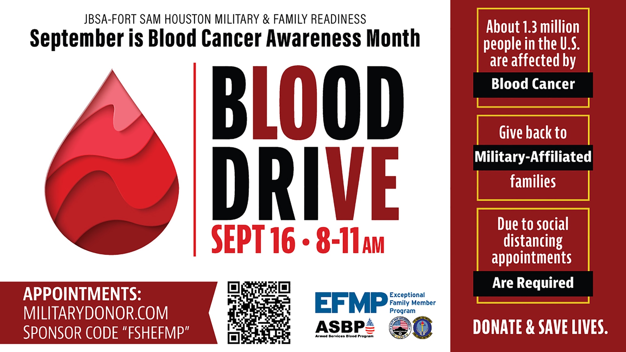 Blood donors are needed as the Joint Base San Antonio Exceptional Family Member Program is hosting a blood drive from 8-11 a.m. Sept. 16 at the JBSA-Fort Sam Houston Military & Family Readiness Center, 3060 Stanley Road, building 2797.