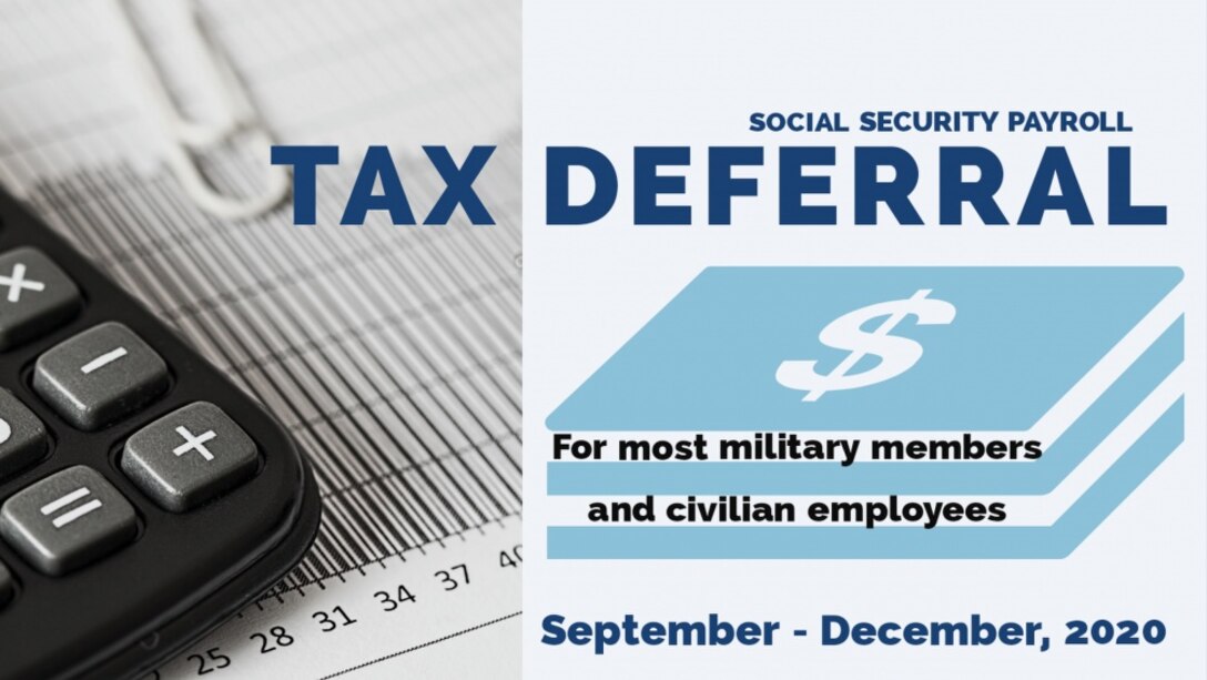 A Presidential Memorandum to temporarily defer Social Security (Old Age, Survivors, and Disability Insurance (OASDI)) tax withholdings was issued on August 8, 2020 with following guidance from the Internal Revenue Service on August 28, 2020. This tax deferment is designed to provide relief during the COVID-19 pandemic. For more information on the tax deferral, visit https://www.dfas.mil/taxes/Social-Security-Deferral/