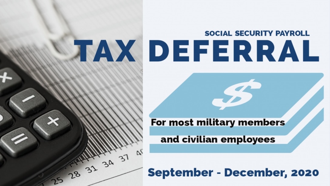 A Presidential Memorandum to temporarily defer Social Security (Old Age, Survivors, and Disability Insurance (OASDI)) tax withholdings was issued on August 8, 2020 with following guidance from the Internal Revenue Service on August 28, 2020. This tax deferment is designed to provide relief during the COVID-19 pandemic. For more information on the tax deferral, visit https://www.dfas.mil/taxes/Social-Security-Deferral/