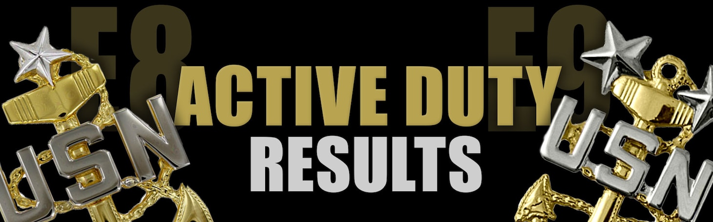 Two Senior Chief's anchors are placed in the corner of a black background with the words "Active Duty Results" written in between.