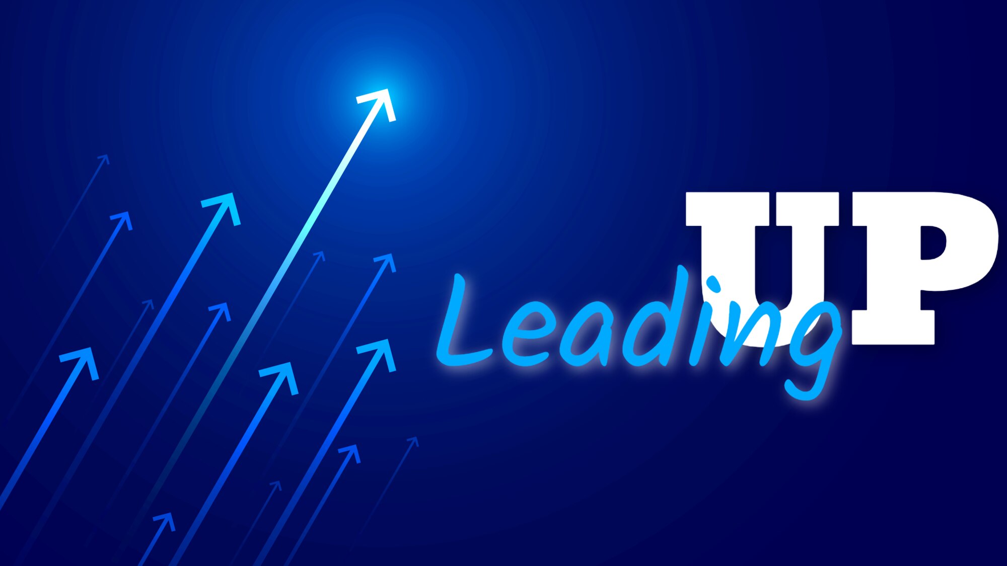 Graphic shows arrows pointing up with the text, "Leading up."