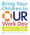 On April 22, Coast Guard members all over the world invite you to virtually "Bring Your Child to OUR Work Day"