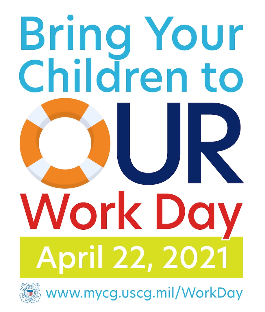 On April 22, Coast Guard members all over the world invite you to virtually "Bring Your Child to OUR Work Day"