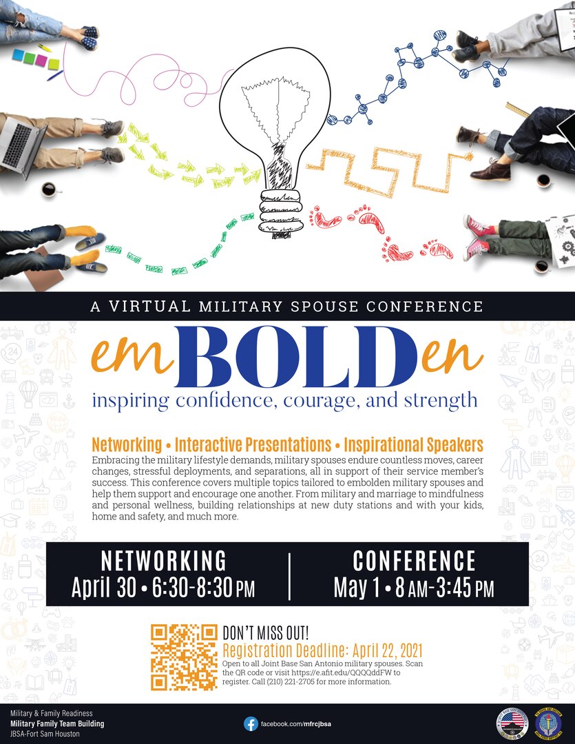 Military spouses who want to find ways to enhance their personal relationships and well-being will have the opportunity to do so during a virtual conference being planned by the Joint Base San Antonio Military & Family Readiness Centers April 30-May 1. The JBSA Embolden Spouse Conference includes 12 classes and workshops for military spouses, including a panel discussion, which will all be held in a virtual format.