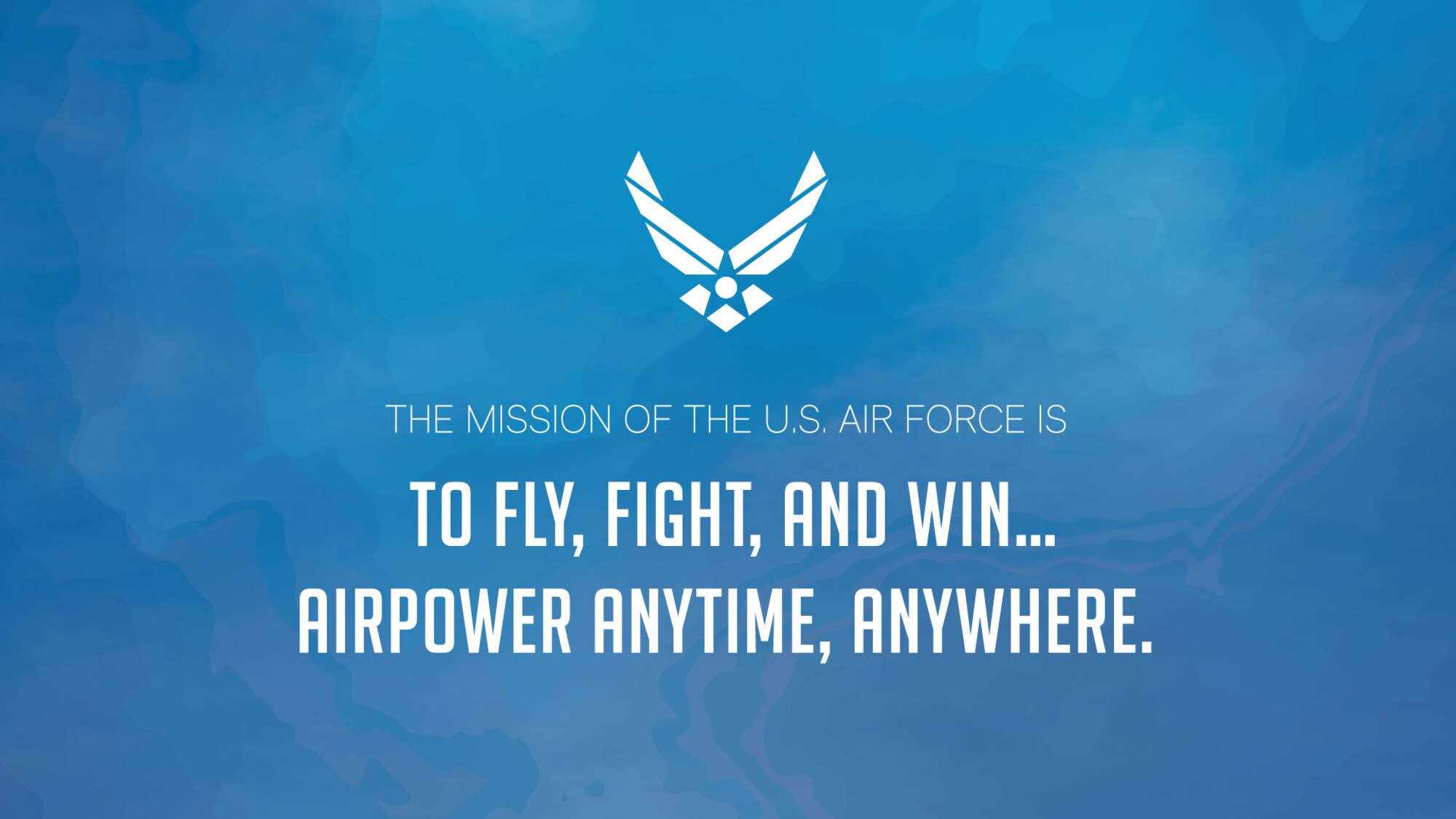 U.S. Air Force Statement Motto Graphic. (U.S. Air Force Graphic by Rosario "Charo" Gutierrez)