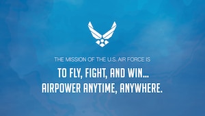 U.S. Air Force Statement Motto Graphic. (U.S. Air Force Graphic by Rosario "Charo" Gutierrez)