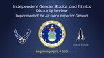 Beginning April 9, the Department of the Air Force will be seeking feedback through a survey for the second ongoing Inspector General Independent Disparity Review. (U.S. Air Force courtesy graphic)
