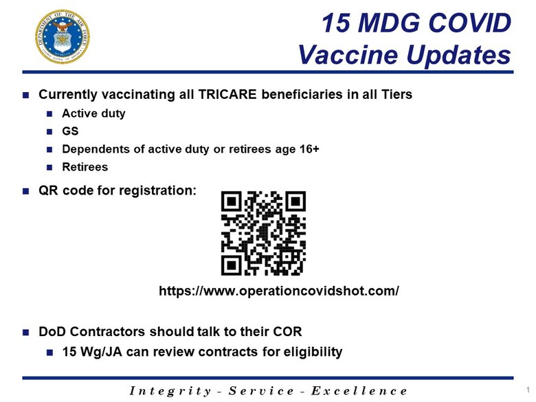 Currently the 15th Medical Group will vaccinate all TRICARE beneficiaries in all Tiers:
Active duty, GS, dependents of active duty or retirees age 16+, and retirees. DoD Contractors should talk to their COR 
15 Wing Judge Advocate office can review contractors for eligibility. (U.S. Air Force courtesy photo)