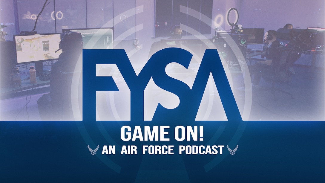 FYSA Podcast: Game On! (U.S. Air Force graphic)