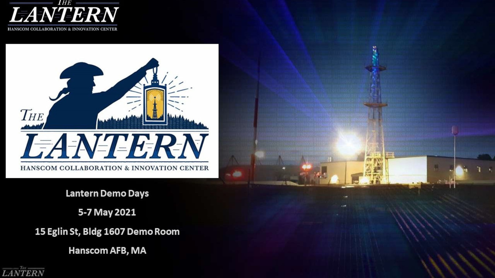 The Hanscom Collaboration and Innovation Center, now called the Lantern, will host Spring Demo Days May 5-7.