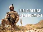 Field Office Realignment text with a military member