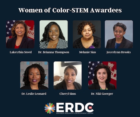 Seven employees of the U.S. Army Engineer Research and Development Center (ERDC) were recently named recipients of 2021 Women of Color STEM awards. The national-level awards recognize outstanding achievements in science, technology, engineering and mathematics. 
ERDC awardees include Dr. Leslie Leonard, Dr. Niki Goerger, Dr. Brianna Thompson, Cheryl Wallace-Sims, Joycelynn Brooks, Melanie Sias and Lakeythia Steed, all of the Information Technology Laboratory (ITL).