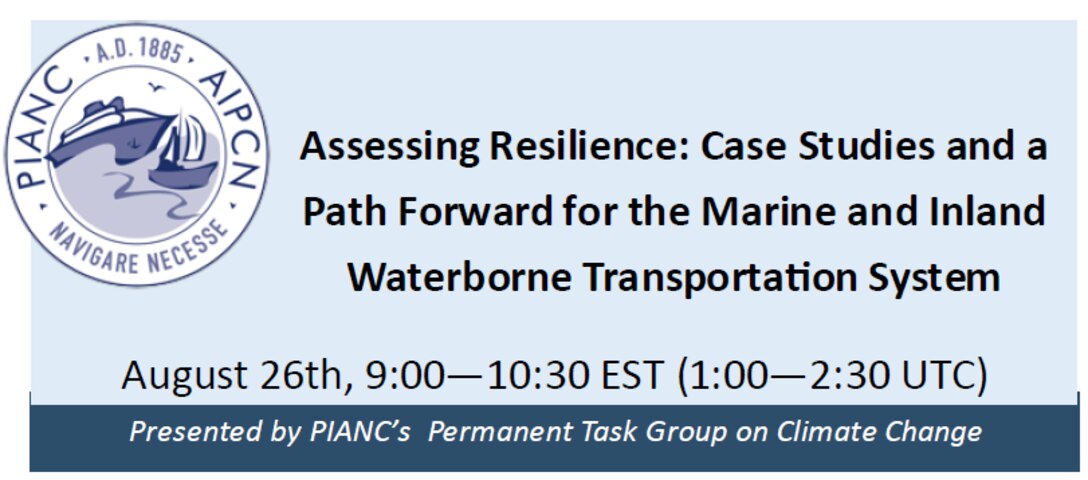 Portion of flyer for PIANC webinar Assessing Resilience: Case Studies and a Path Forward for the Marine and Inland Waterborne Transportation System