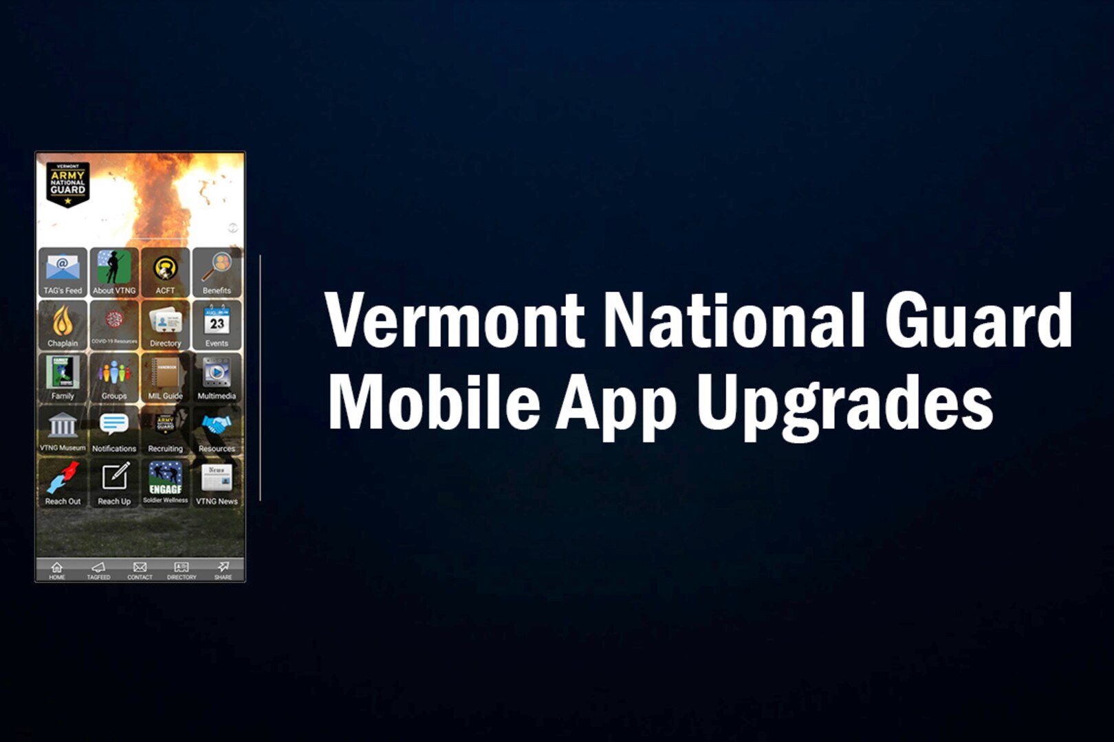 New functionality, resources and content have been added to the Vermont National Guard’s app making it easier for members to access information ranging from The Adjutant General’s Feed, VTNG news, family and military support resources to recruiting contact details and more.