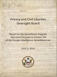 Privacy and Civil Liberties Oversight Board - Report on the Surveillance Program Operated Pursuant to Section 702 of the Foreign Intelligence Surveillance Act
