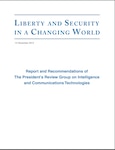 Liberty and Security in a Changing World - Report and Recommendations of The President's Review Group on Intelligence and Communications Technologies