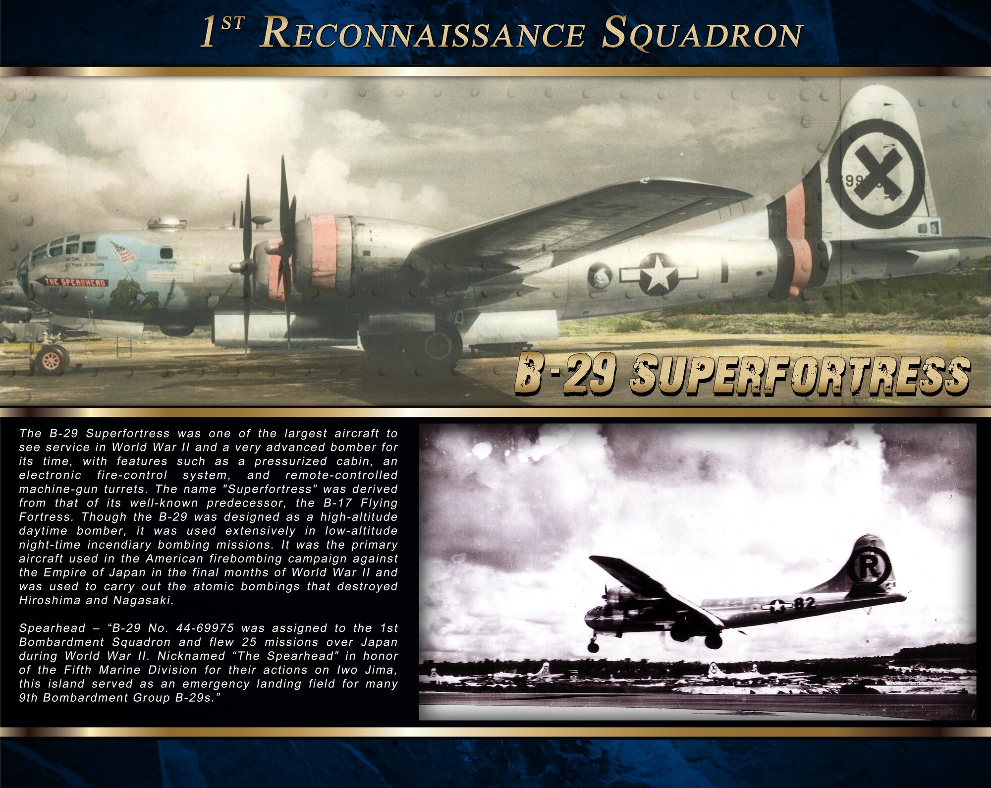 The B-29 Superfortress was used to carry out the atomic bombings on Hiroshima and Nagasaki, Japan.