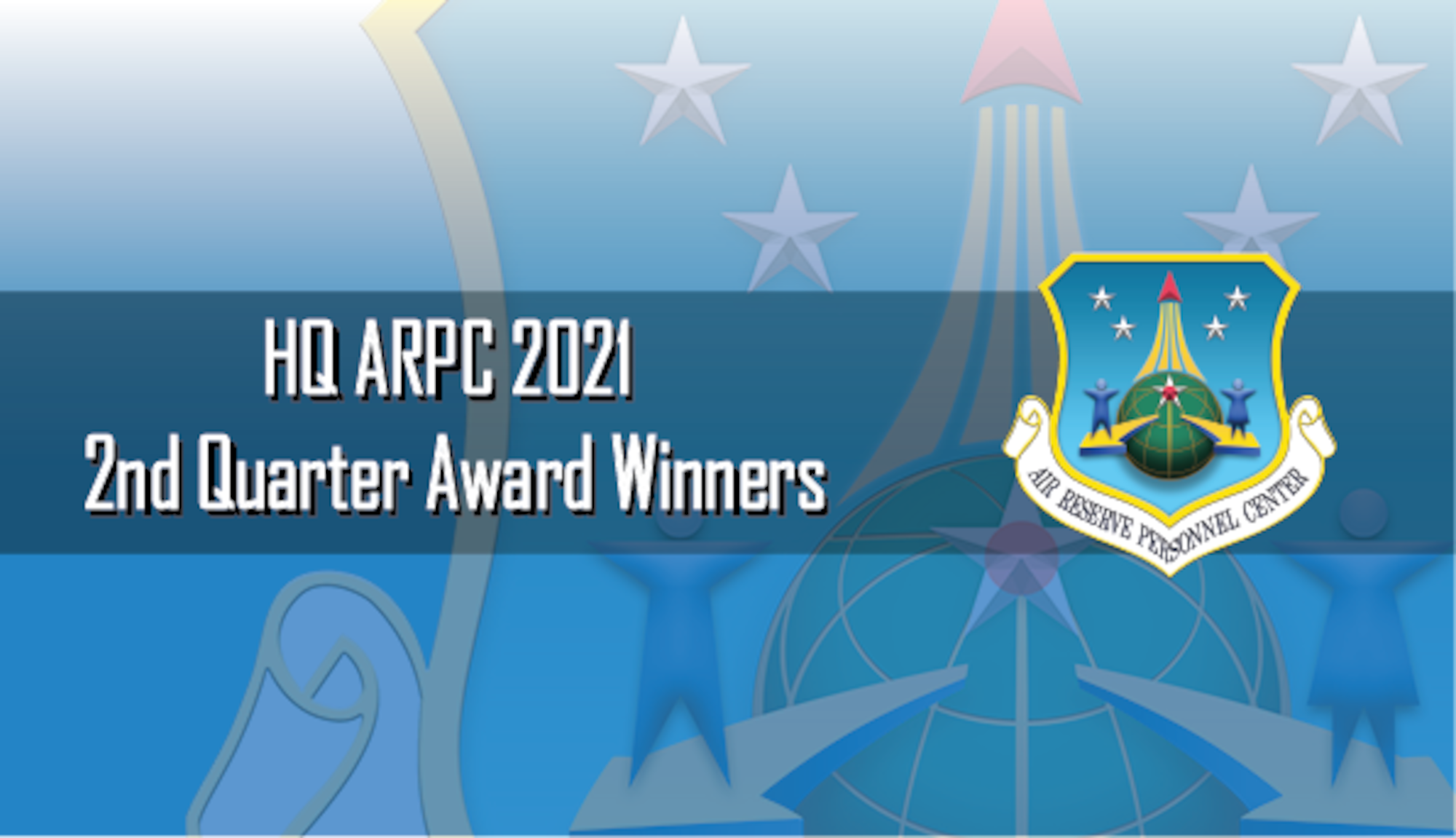 HQ ARPC Announces 2021 2nd Quarterly Award Winners
