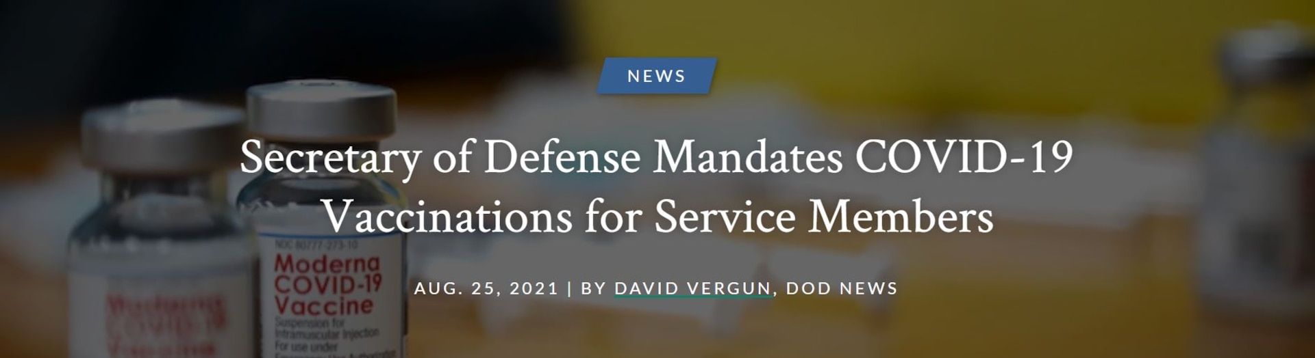 Secretary of Defense Lloyd J. Austin III yesterday issued a memorandum directing mandatory COVID-19 vaccinations for service members, a Pentagon official said today. John F. Kirby, Pentagon press secretary, said only Food and Drug Administration-approved vaccines will be mandatory.