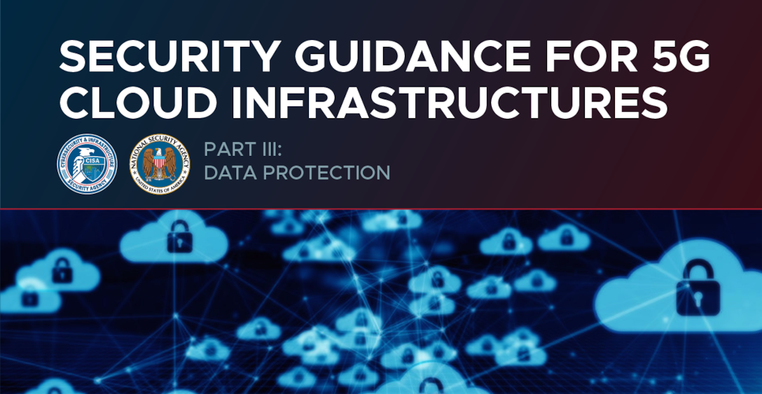 Security Guidance for 5G Cloud Infrastructures Part III: Data Protection