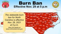 North Carolina Burn Ban, effective Nov. 29, 2021 at 5 p.m. until further notice.