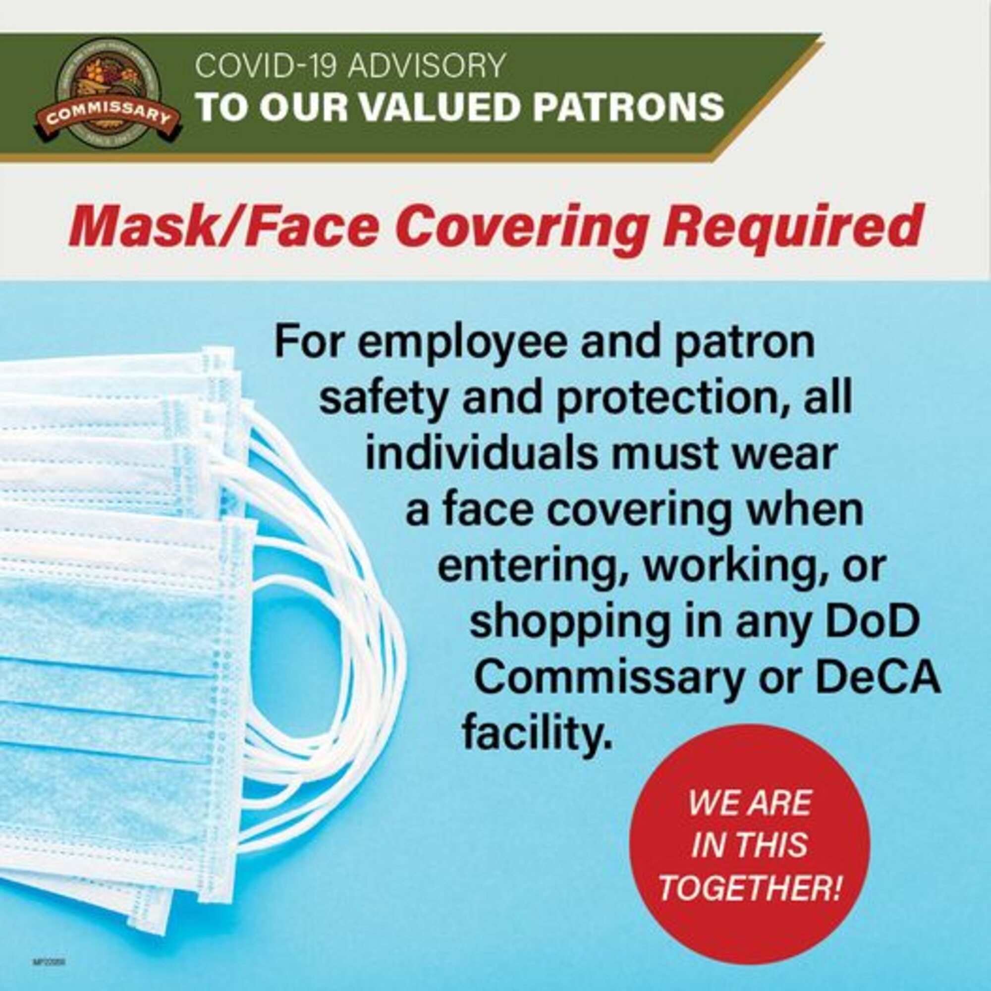 The Defense Commissary Agency requires patrons and employees at all commissary and DeCA facilities to wear a mask/face covering. This includes all DeCA facilities across Joint Base San Antonio.