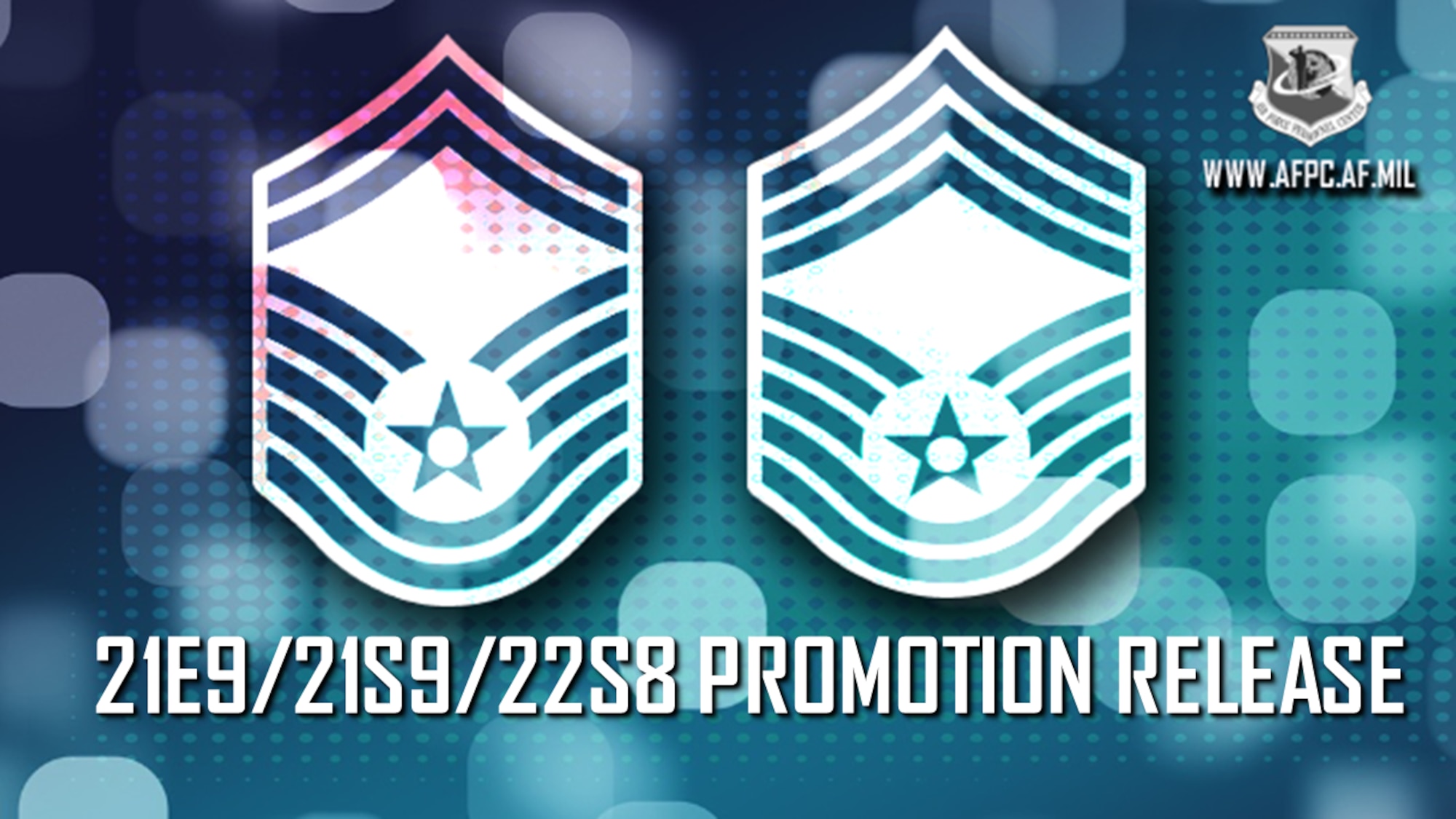 Graphic with a blue patterned background that reads "29E9/21S9/22S8 Promotion Release". The graphic shows the rang insignias of Air and Space Force Master Sergeant and Senior Master Sergeant