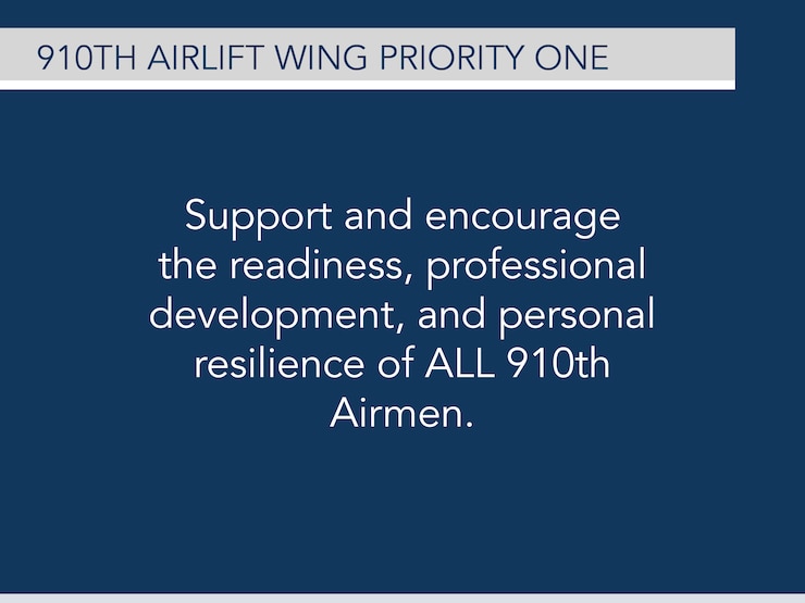 Support and encourage the readiness, professional development, and personal resilience of ALL 910th Airmen.
