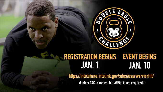 The Double Eagle Fitness (DEFIT) Challenge is a 12-week physical fitness challenge designed to promote improved physical fitness and enhanced Army Combat Fitness Test performance across the United States Army Reserve. 

Registration begins Jan. 1 and the event begins Jan. 10. Visit the link below to register (CAC-enabled, but ARNet is not required).

https://intelshare.intelink.gov/sites/usarwarriorfitt/