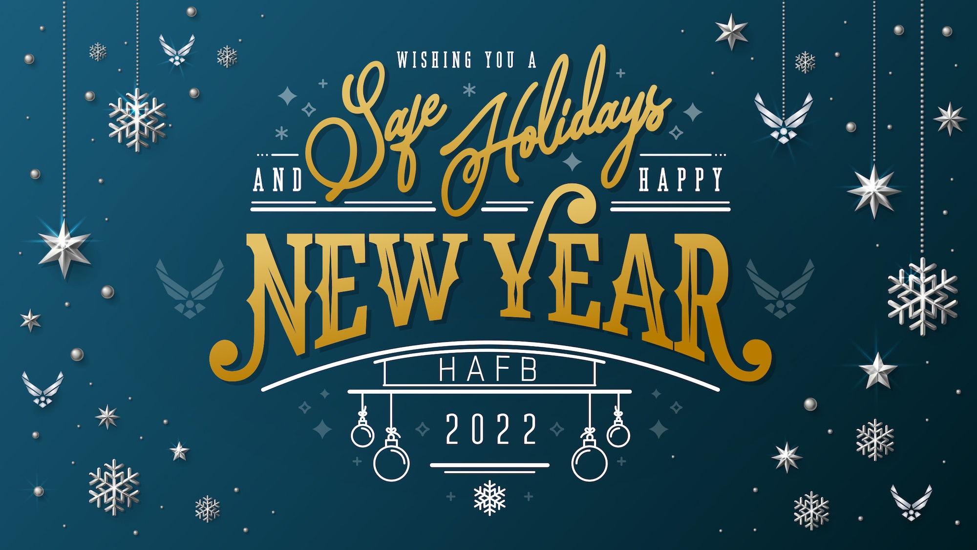 The words Wishing you a safe holidays and a happy New Year, HAFB | 2022 | are adorned with outlines of ornaments, snow flakes and the Air Force symbol.