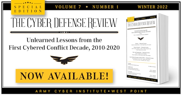 The Cyber Defense Review - Winter 2022 Special Edition