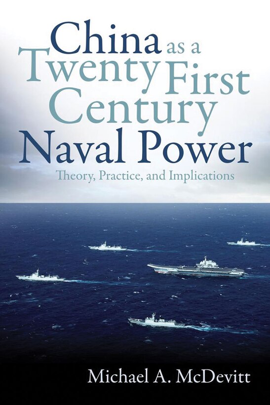 China as a Twenty-First-Century Naval Power: Theory, Practice, and Implications