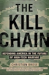 The Kill Chain: Defending America in the Future of High-Tech Warfare