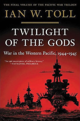 Twilight of the Gods: War in the Western Pacific, 1944–1945