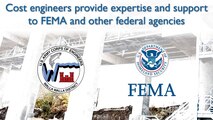 Natural disasters like floods and hurricanes can severely damage homes, businesses and infrastructure. Those who suffer damages in natural disasters can apply to FEMA for financial assistance. When this happens, a cost estimate is needed to determine how much money it would take to either repair or replace the structure in question.
