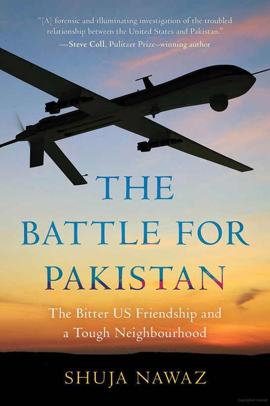 The Battle for Pakistan: The Bitter U.S. Friendship and a Tough Neighbourhood