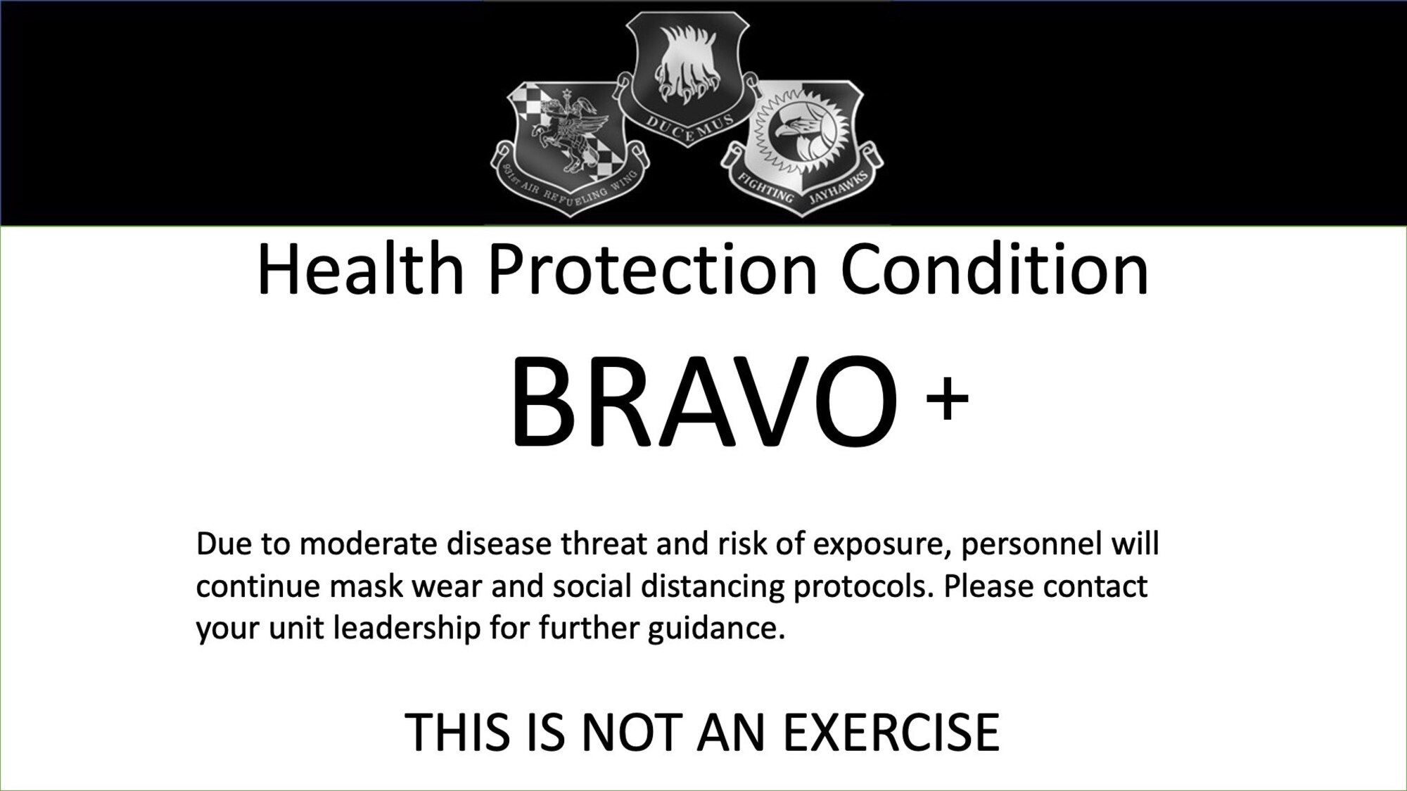McConnell has changed to Health Protection Condition Bravo+, effective immediately.