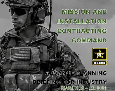 Registration is now open for the Mission and Installation Contracting Command Advance Planning Briefings for Industry taking place March 22-26.
