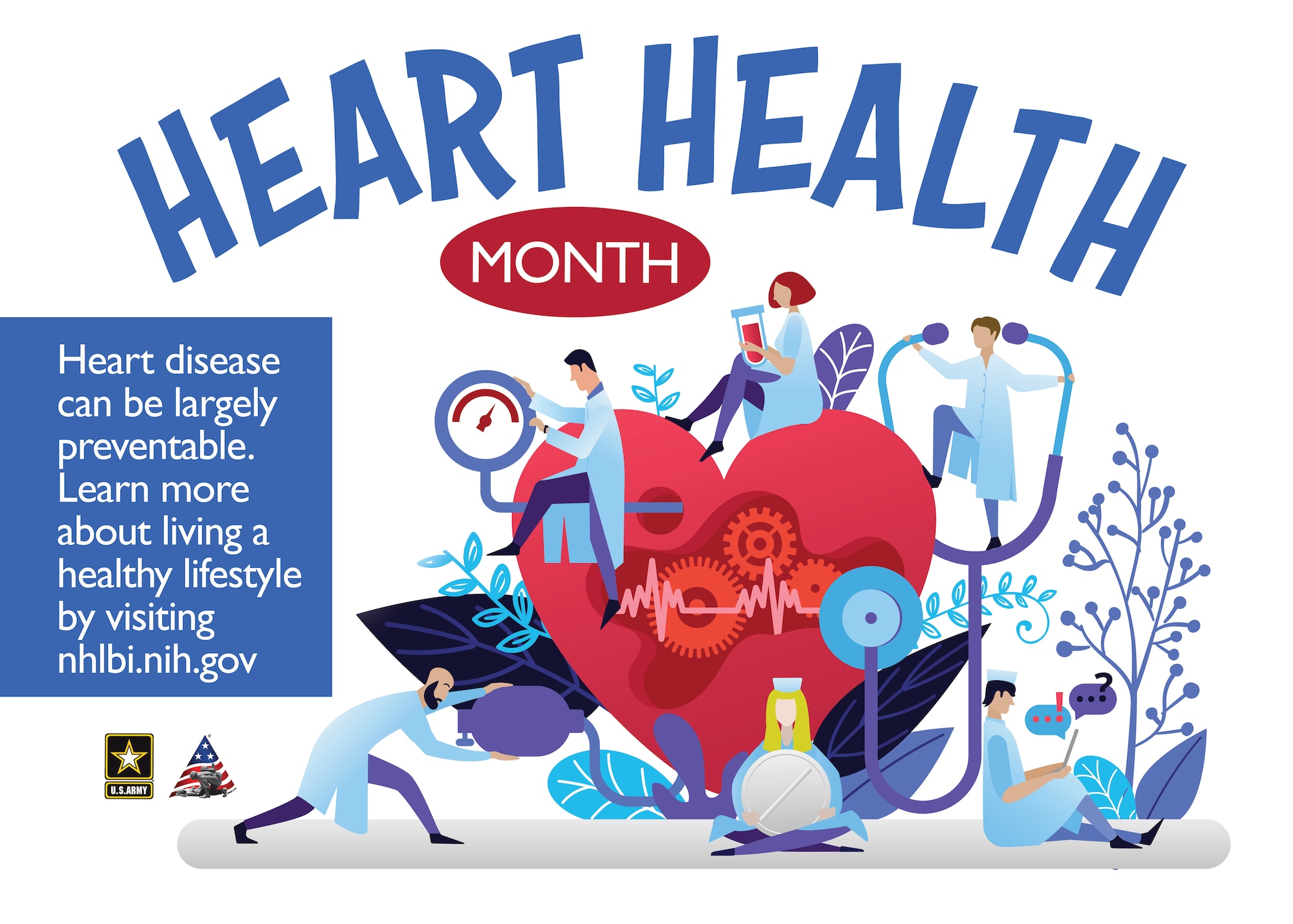 February is Heart Health Awareness month which was established in December of 1963 to bring awareness of heart disease. The National Heart, Lung, and Blood Institute can help provide information that can assist individuals looking for ways to prevent heart disease. (U.S. Army graphic by Rebecca Westfall)