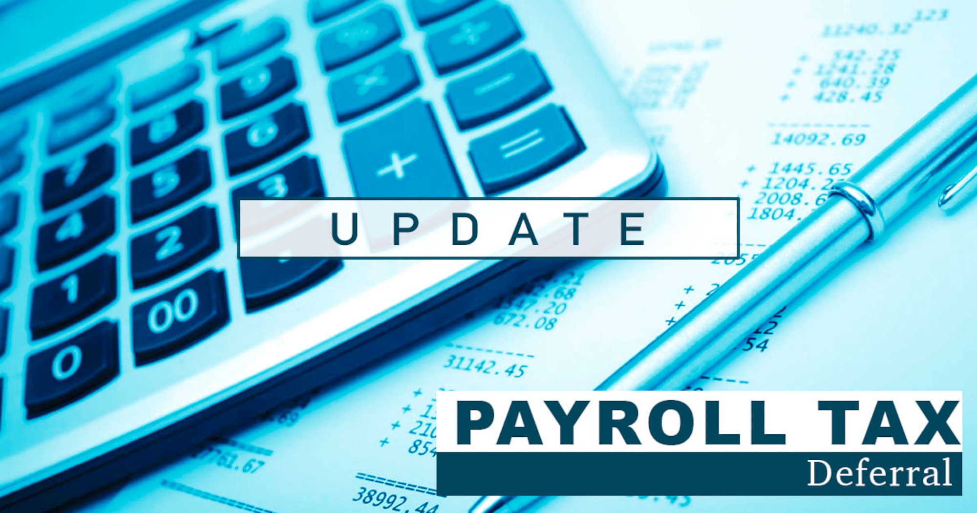 A graphic depicting an "update" to the payroll tax deferral.