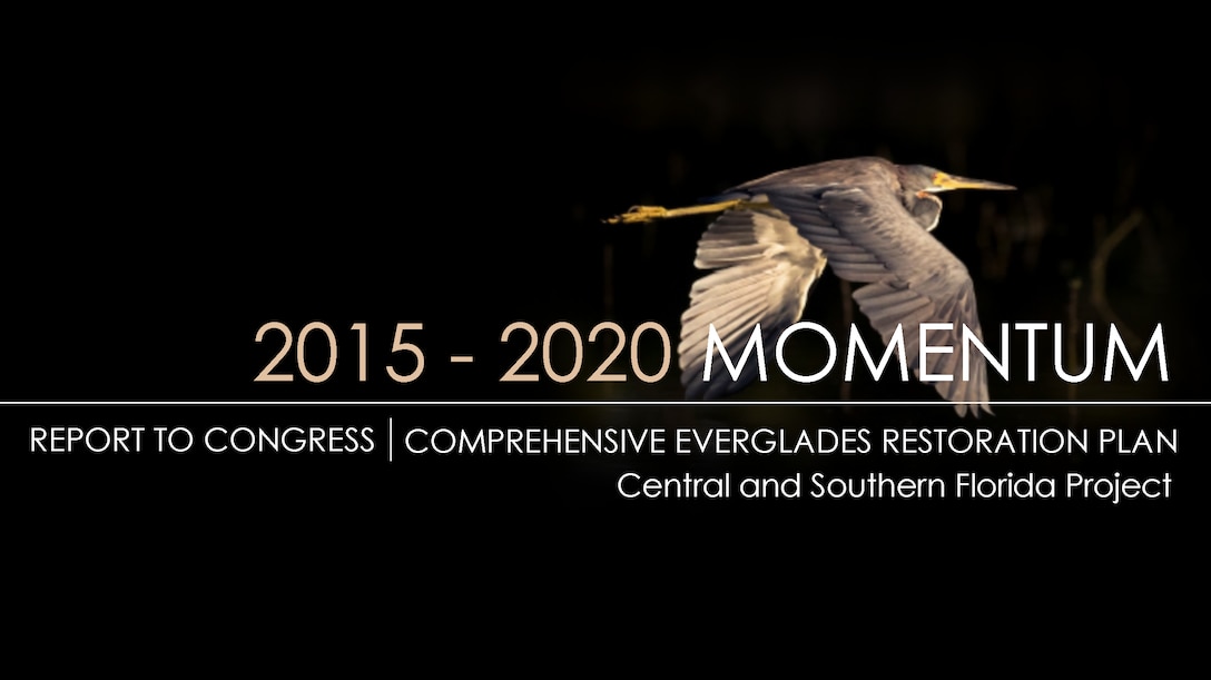 Cover of 2015-2020 Momentum - Report to Congress - Comprehensive Everglades Restoration Plan - 2020 Report to Congress on Everglades Restoration Momentum Now Available