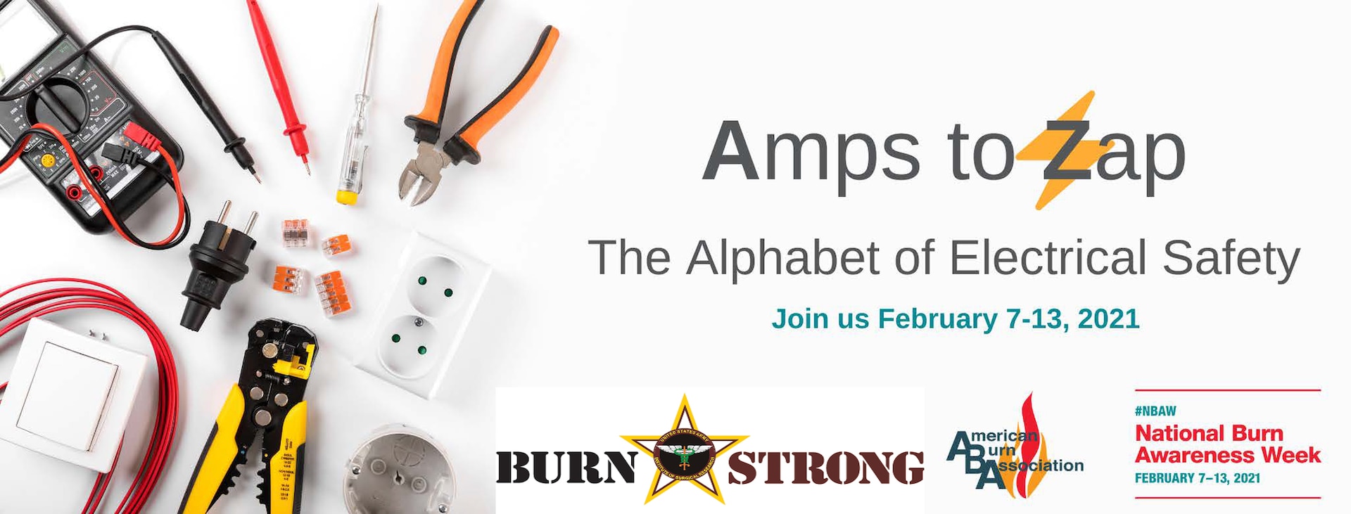 National Burn Awareness Week is observed annually the first full week of February by the American Burn Association, or ABA, providing an opportunity for organizations and burn, fire and life safety educators to share a common message of burn awareness and prevention in communities across the U.S.