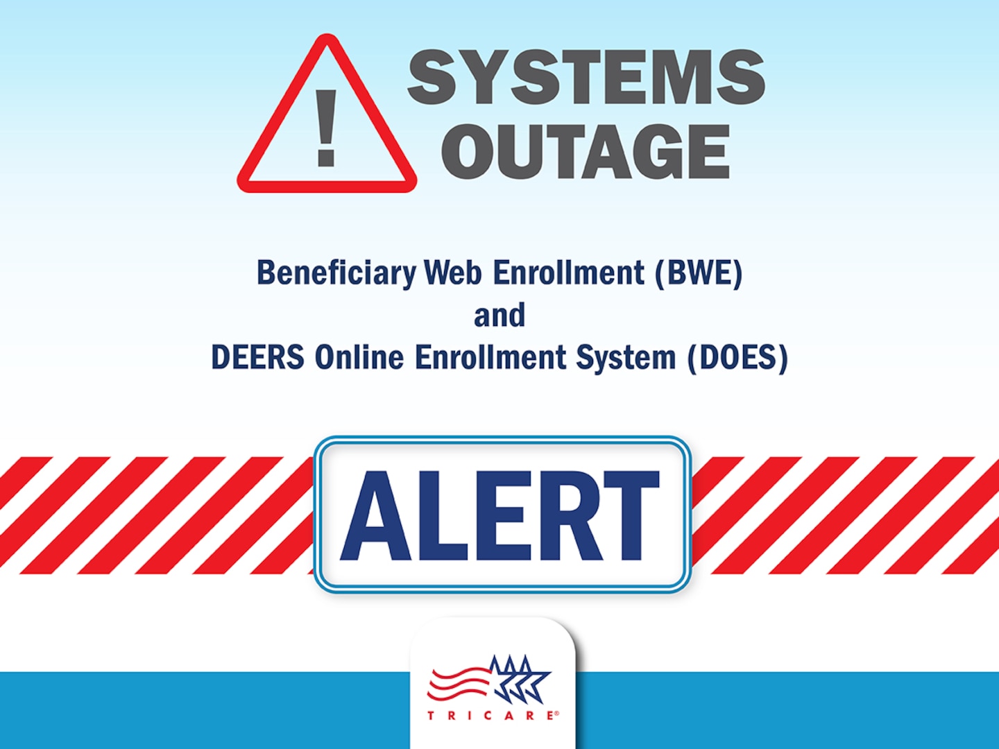 Alert: DEERS and BWE outage