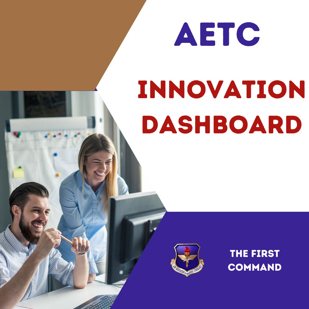 Graphic with man and woman looking at a computer screen on a graphic with words "AETC Innovation Dashboard" and the AETC logo with "The First Command" next to it.