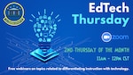 Graphic showing information on EdTech Thursday, first Thursday of the month from 11 a.m. to noon.