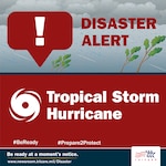 Be Ready at a Moment's Notice. For more information visit, www.newsroom.tricare.mil/Disaster