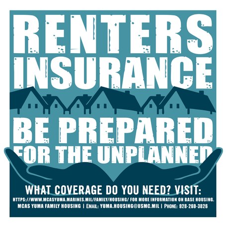 Many renter’s insurance policies help protect your personal possessions in the event of theft or damage. It's usually required if you live in an apartment, however, Military Housing does not require residents to obtain renter’s insurance, but strongly recommends that all service members maintain coverage based upon their own assessment of the amount of property and liability coverage needed to protect their own interests. (U.S. Marine Corps graphic by David Smith)