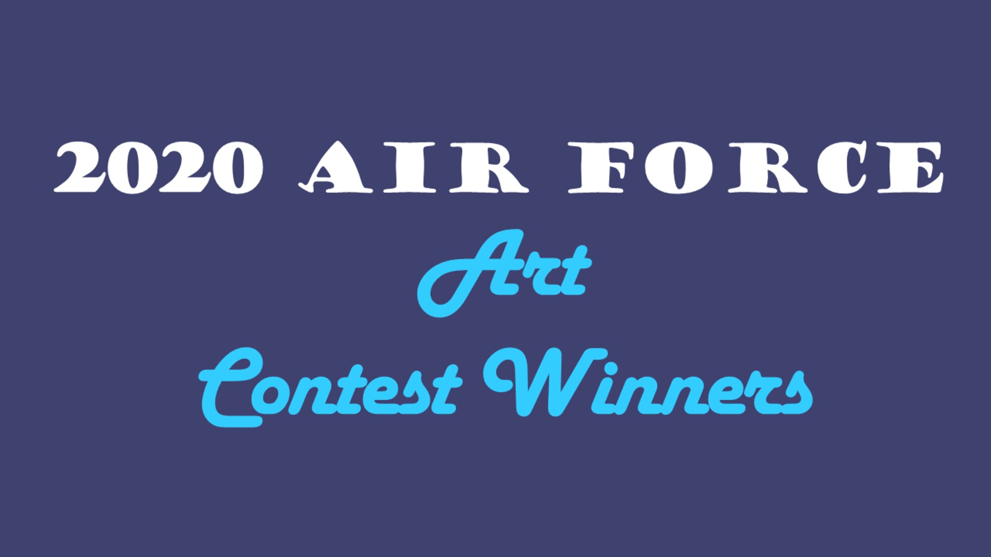 The Air Force Services Center recently announced the winners of the annual Air Force Art Contest.